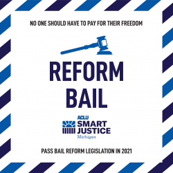 ACLU of Michigan Launches 2021 Smart Justice Bail Reform Campaign